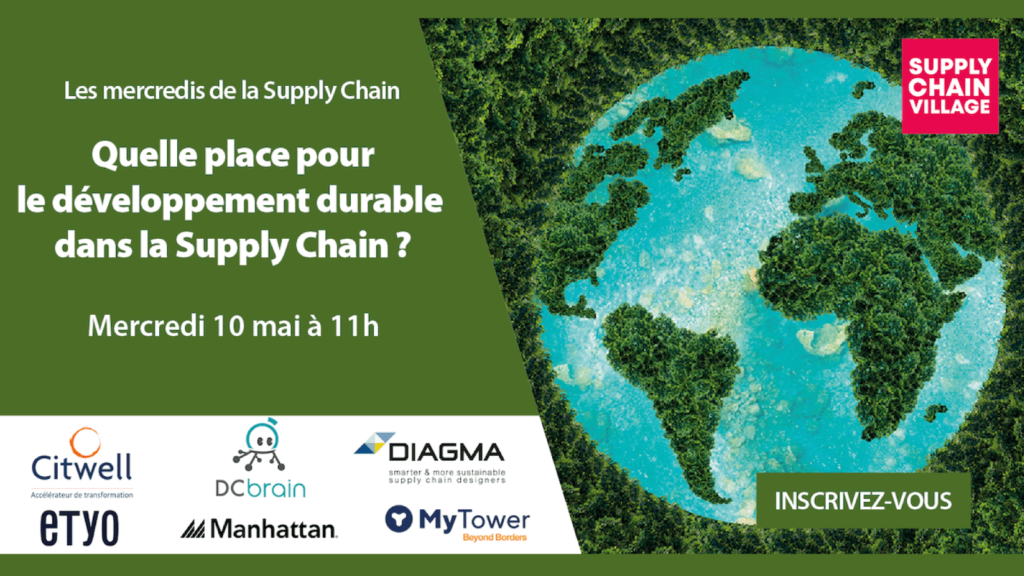 TABLE RONDE - Quelle place pour le développement durable dans la Supply Chain?